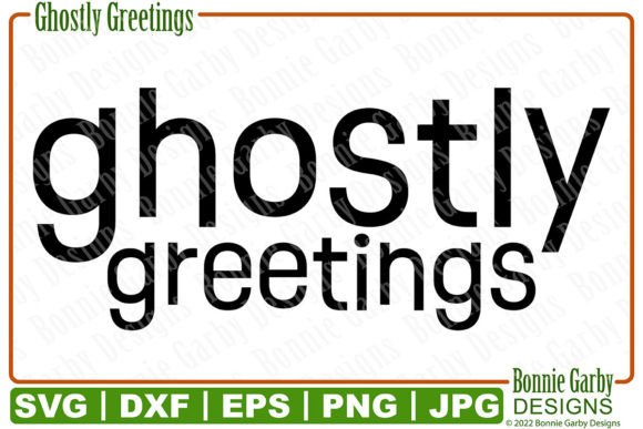 Ghostly Greetings SVG Sentiment: A Graphic Design Asset for T-Shirt Designs