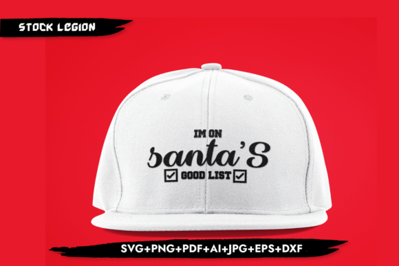 I M on Santa Good List - Christmas Svg