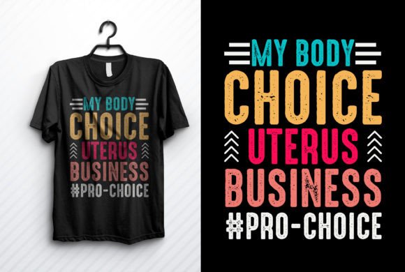 Pro Choice T-Shirt Graphics for Branding and Marketing