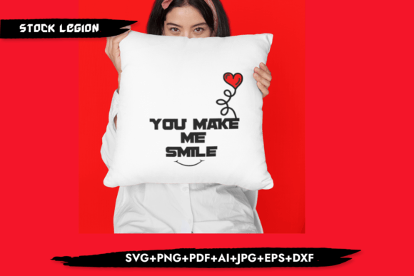You Make Me Smile Valentine’s Day Svg